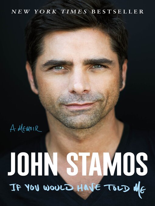 Title details for If You Would Have Told Me by John Stamos - Wait list